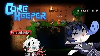 Basis wird vergr&ouml;&szlig;ert & viele Tode #2【VOD】| Core Keeper
