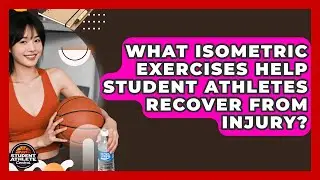 What Isometric Exercises Help Student Athletes Recover From Injury? - Student Athlete Central