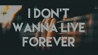ZAYN, Taylor Swift - I Don&rsquo;t Wanna Live Forever (Rock Cover)