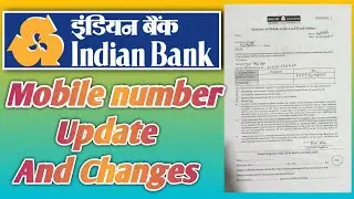 Indian Bank Mobile Number And Email Change || Indian Bank Mobile Number Change From Fill Up 