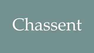 How to Pronounce ''Chassent'' (Hunting) Correctly in French