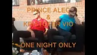 PRINCE ALEC & KRISTOFER VIO   ONE NIGHT ONLY (by Prince Alec)