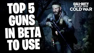 TOP 5 GUNS IN COLD WAR BETA YOU NEED TO USE NOW!!!