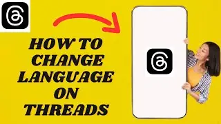 How To Change Language On Threads | Simple Tutorial
