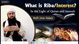 #Allah #Islam #Interest                 What is Riba? | Interest | Mufti Umer Abbasi
