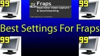 Fraps Best Settings