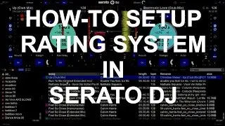 Serato DJ - How To Setup Rating System In Serato DJ