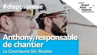 C'est quoi ce chantier ? La Courneuve Six-Routes - Anthony, responsable de chantier