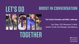 BOOST In Conversation: The Further Education and Skills Landscape