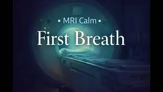 MRI Calm — Day 01 | First Breath • Long Quiet • Gentle Release