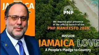 JAMAICA LOVE: PNP MANIFESTO LAUNCH 2025 #timecome