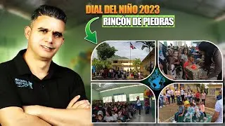 CELEBRANDO EL DÍA DEL NIÑO 2023 🎉 | RINCÓN DE PIEDRAS, REP. DOM.