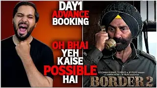 Border 2 Day 1 Advance Booking Report | Border 2 Day 1 Box Office Collection India And Worldwide