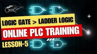 ONLINE PLC TRAINING | LESSON 5 | GATE LOGIC TO LADDER LOGIC | SERIES & PARALLEL LOGICS | SIEMENS PLC
