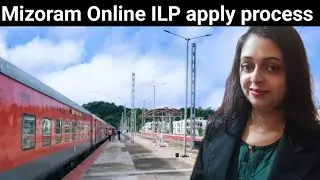 Mizoram ILP online apply process & fees / price structure & payment | Travel info | train info