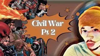 Civil War Pt2