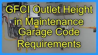 GFCI Outlet Height in Maintenance Garage Code Requirements