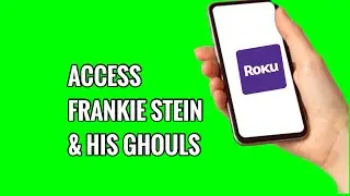 How to Access Frankie Stein & His Ghouls on ROKU TV