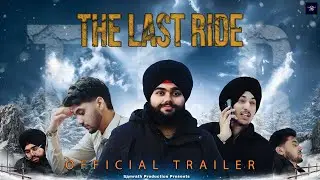 Samrath Production Presents: The Last Ride | Official Trailer