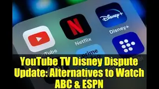 Обновление информации о споре на YouTube TV Disney: альтернативы просмотрам на ABC и ESPN