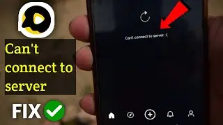 Can't Connect to Server Snack Video - Snack video not working - Fixed