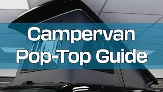 How to Use your Campervans Pop Top Roof