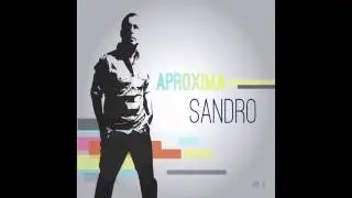 Sandro - Aproxima