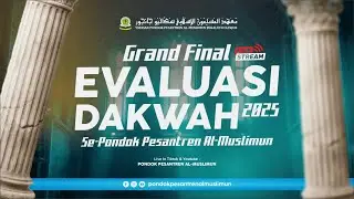 🔴 LIVE!! GRAND FINAL EVALUASI DAKWAH & PENGUMUMAN JUARA SHSN 2025 - Pondok Pesantren Al-Muslimun