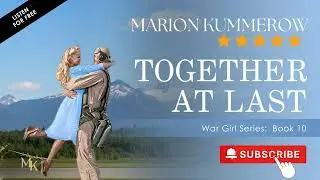 Together At Last - (War Girl Series Book 10)