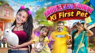 Middle Class Family Ki First Pet || Aditi Sharma