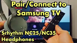 Srhythm NC25/NC35 Headphones: How to Pair & Connect to Samsung TV via Bluetooth