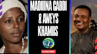 Madino Cabdi & Aweys Khamiis l Bakar Bakar I Erayada Axmadeey Cabdi Gaashan