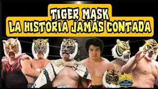 TIGER MASK, LA HISTORIA JAM&Aacute;S CONTADA, MisticieroTV, Julio 2025