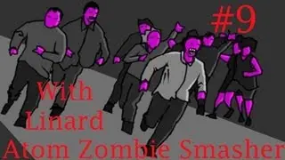 Atom Zombie Smasher Random Mod Walkthrough Episode 9: This Mod is Easy