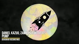 Daniel Kazuo, Zamky, Thimo Beats - Pump [Tech House]