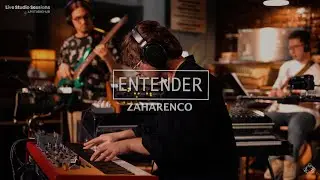 Zaharenco - Entender - Live Studio Sessions by LP.StudioHub