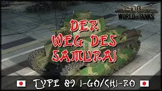 WoT - Der Weg des Samurai #2 - Type 89 I-Go/Chi-Ro [ deutsch | gameplay ]