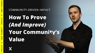 Community Driven Impact: How To Prove (And Improve) Your Community&rsquo;s Value | Richard Millington