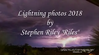 Lightning photos 2018 by Stephen Riley 