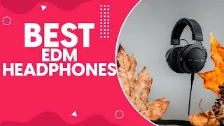Best Edm Headphones in 2024: Unleashing the Ultimate Sound Experience