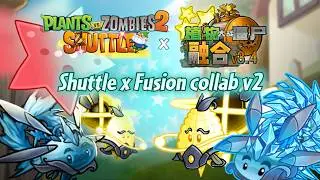 Fusioned collab v2 - real time Fusion & Giant Stars - Concerto of Frozen Spacetime | PvZ 2 Shuttle