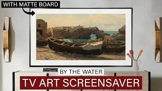 BY THE WATER | TV Art Screensaver For Your TV | Vintage Famous Paintings