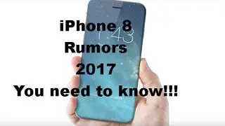 iphone 8 rumors you need to know
