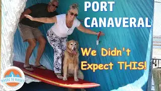 How To Explore Port Canaveral Like A Pro (Full Time RV Living)