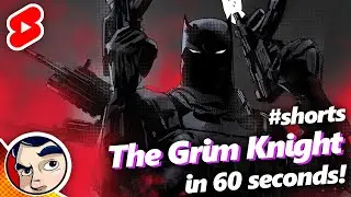 Batman With Guns, The Grim Knight In 60 Seconds #shorts | Comicstorian