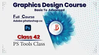 Graphics Design Full Course Class 42 Bangla Tutorial  গ্রাফিক্স ডিজাইন ফুল কোর্স বাংলা টিউটোরিয়াল।