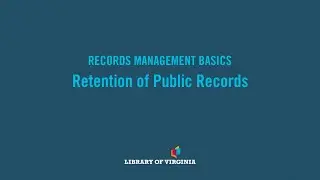 Records Management Basics | Retention of Public Records