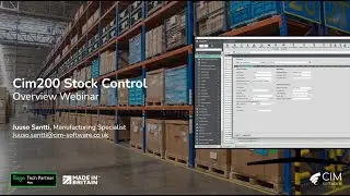 Cim200 Manufacturing Stock Control for Sage 200 Professional - Overview Webinar