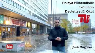 Prusya Mühendislik Ekolünün Devletleştiği Okul: TU Berlin