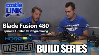 Horizon Insider Build Series: Blade Fusion 480 - Castle Creations Talon 90 Programming